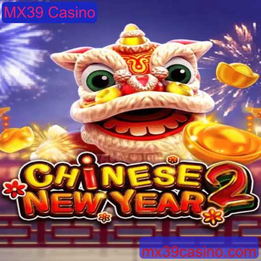 Explorando as Riquezas do Jogo CHINESENEWYEAR2 no MX39 Casino