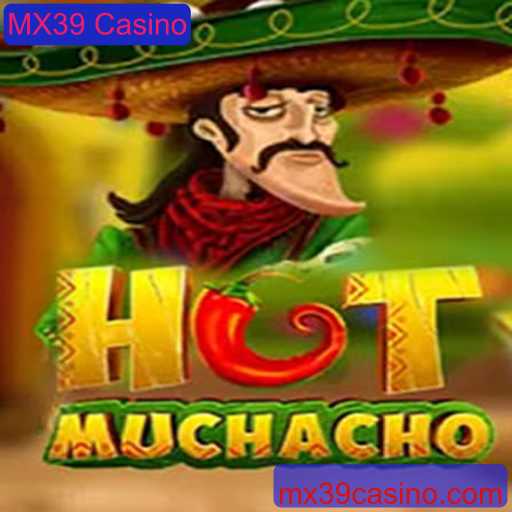 Descubra o Excitante Jogo HotMuchacho no MX39 Casino