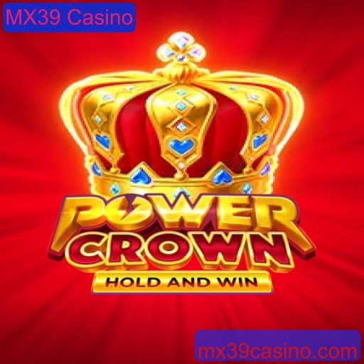 Descubra o Fascinante Mundo de PowerCrown no MX39 Casino